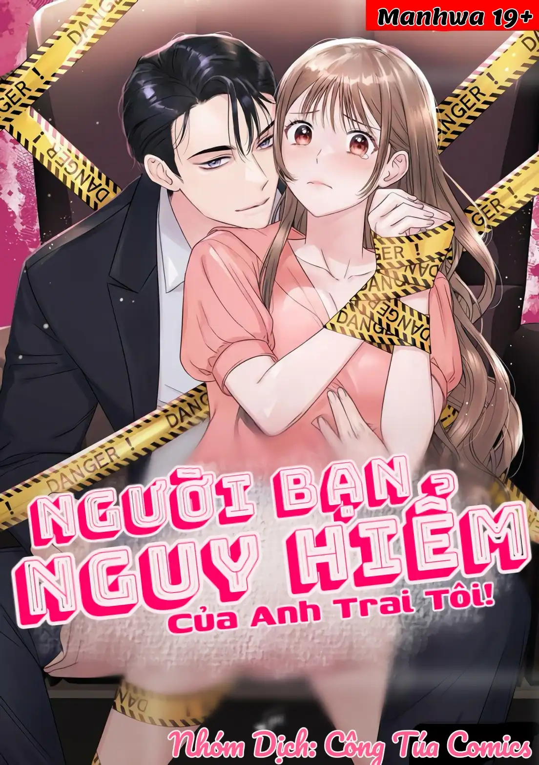 [18+] Người Bạn Nguy Hiểm Của Anh Trai Tôi!