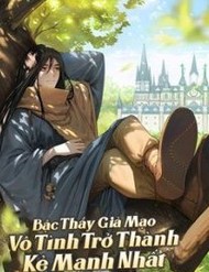 Bậc Thầy Giả Mạo Vô Tình Trở Thành Kẻ Mạnh Nhất
