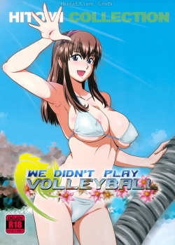 We Didn’t Play Volleyball