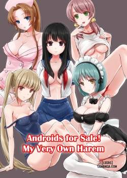 Androids For Sale! My Very Own Harem