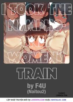 I Took The Nympho-Only Women’s Train