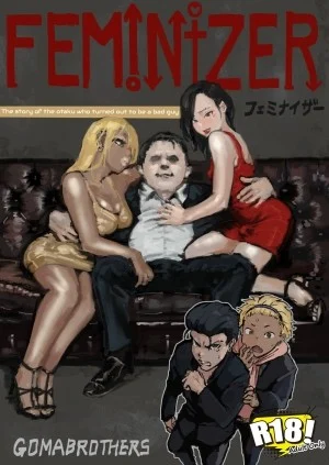 Feminizer [フェミナイザー ～ナメてたオタクが実がヤバい奴だった話～]